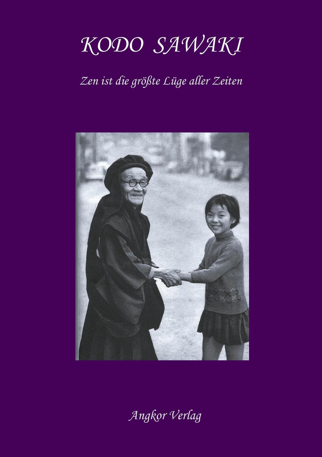 Cover: 9783936018301 | Zen ist die größte Lüge aller Zeiten | Kodo Sawaki | Taschenbuch