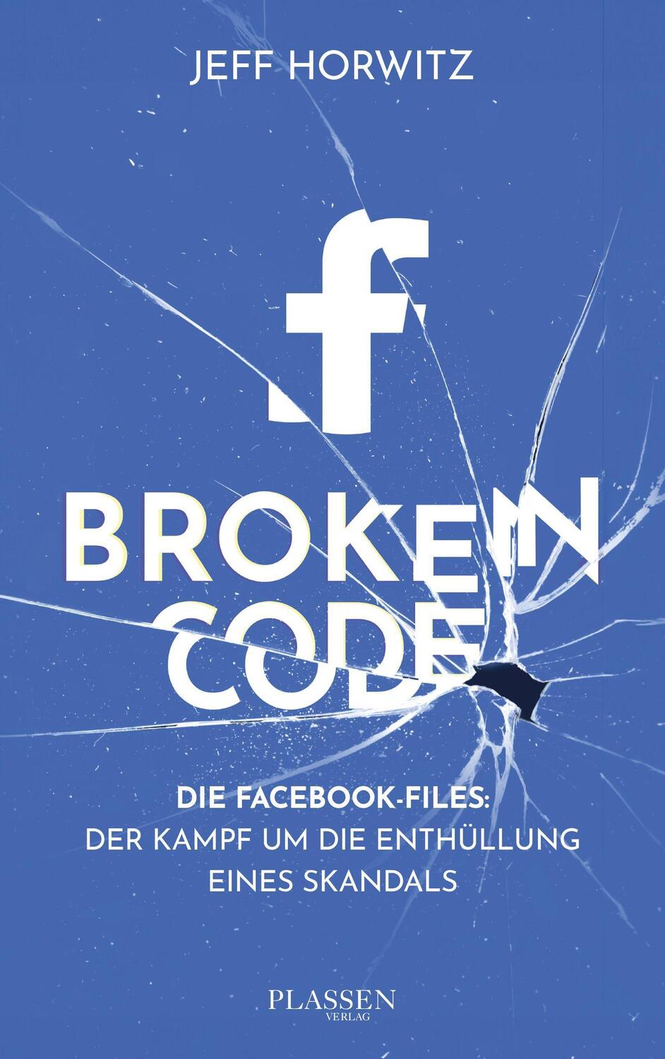 Cover: 9783864709456 | Broken Code | Jeff Horwitz | Taschenbuch | 432 S. | Deutsch | 2024