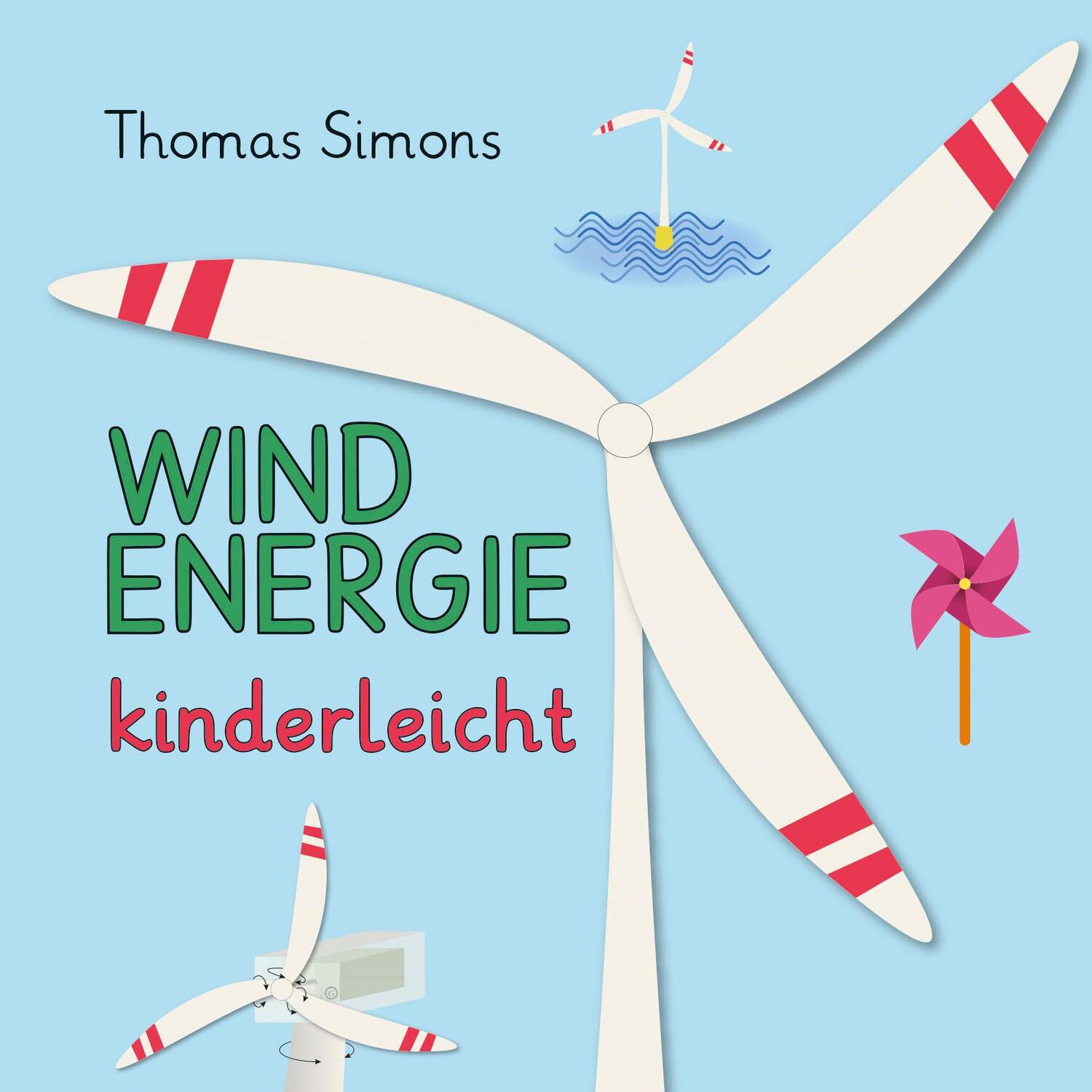 Cover: 9783946732686 | Windenergie kinderleicht | Thomas Simons | Taschenbuch | Deutsch