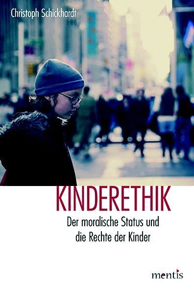 Cover: 9783957430625 | Kinderethik | Der moralische Status und die Rechte der Kinder | Buch