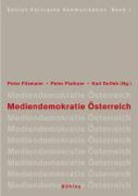 Cover: 9783205775980 | Mediendemokratie Österreich | Edition Politische Kommunikation 1