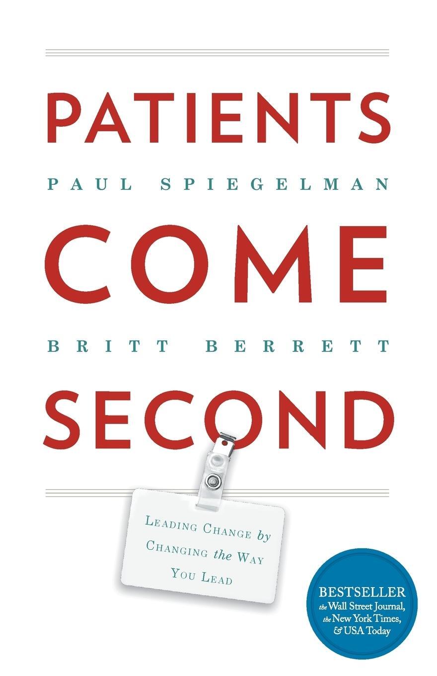 Cover: 9781732510234 | Patients Come Second | Leading Change by Changing the Way You Lead
