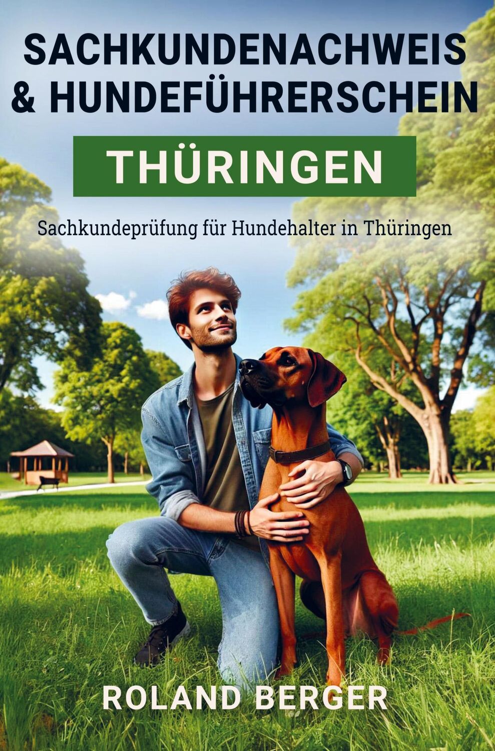 Cover: 9789403750118 | Sachkundenachweis und Hundeführerschein Thüringen | Roland Berger