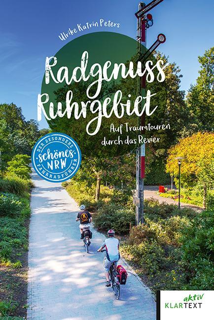 Cover: 9783837524079 | Radgenuss Ruhrgebiet | Auf Traumtouren durch das Revier | Peters