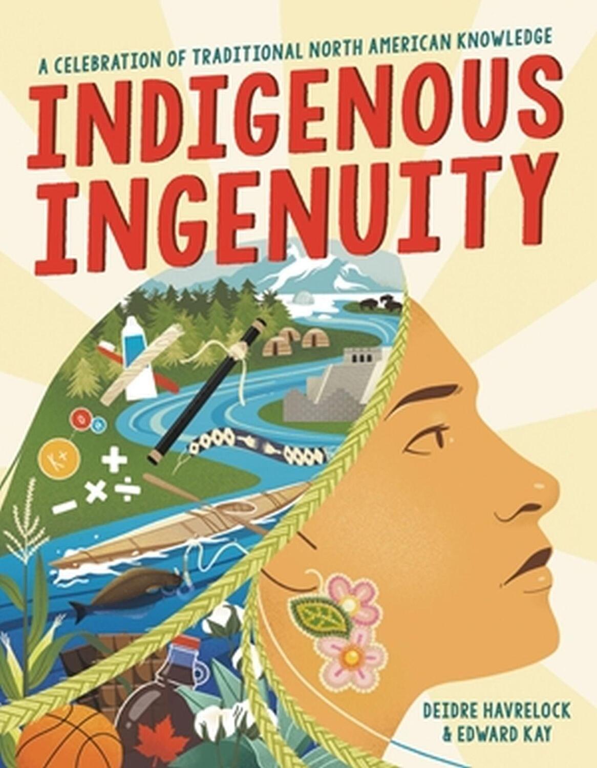 Cover: 9780316413336 | Indigenous Ingenuity | Deidre Havrelock (u. a.) | Buch | Gebunden