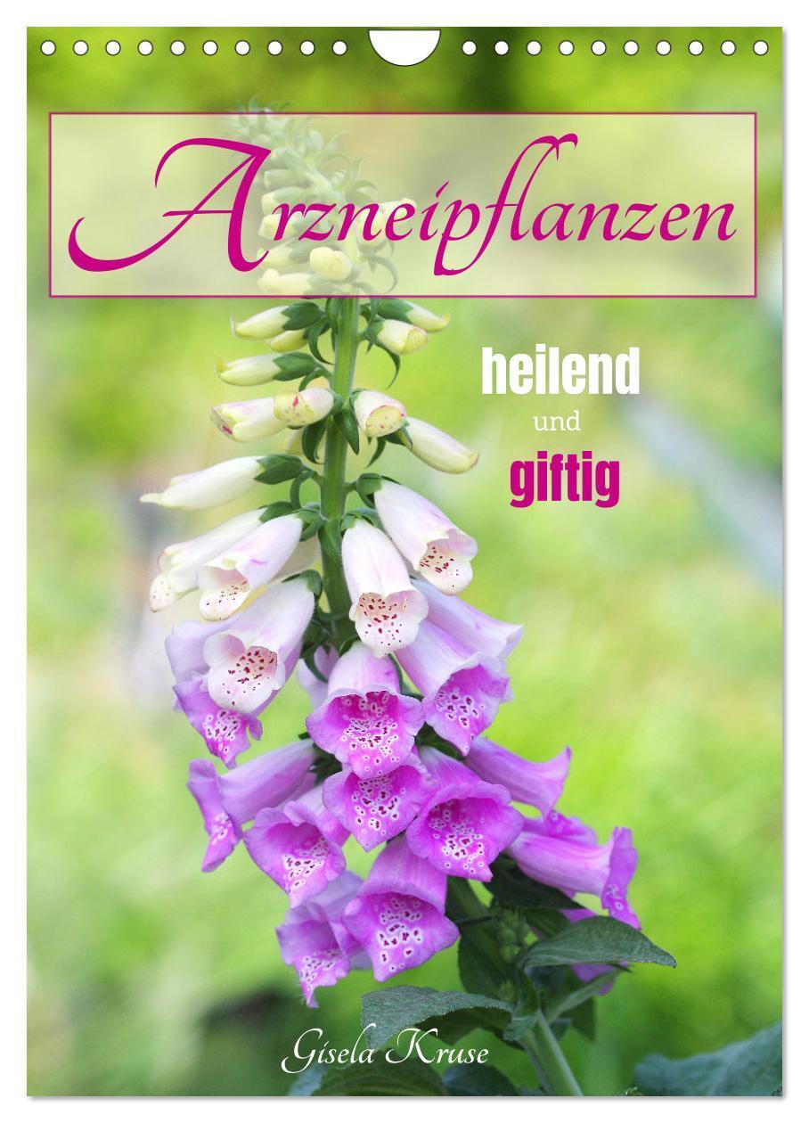 Cover: 9783675730373 | Arzneipflanzen - heilend und giftig (Wandkalender 2024 DIN A4...