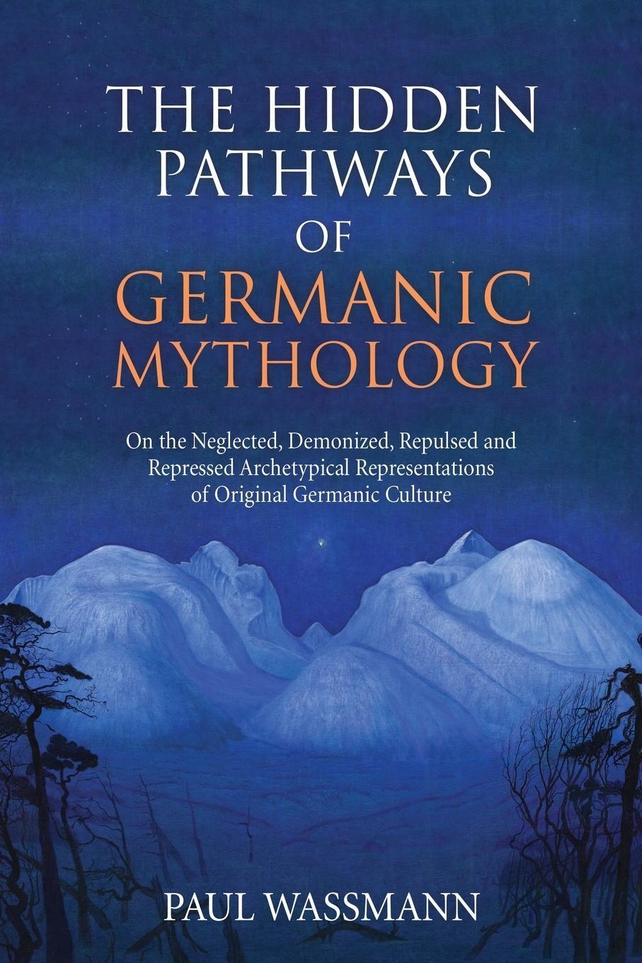 Cover: 9781630517120 | The Hidden Pathways of Germanic Mythology | Paul Wassmann | Buch