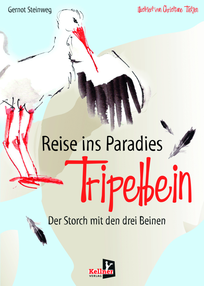 Cover: 9783956513251 | Reise ins Paradies | Tripelbein Der Storch mit den drei Beinen | Buch