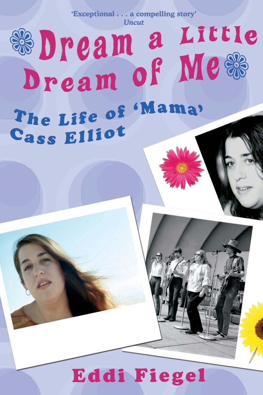 Cover: 9780230772410 | Dream a Little Dream of Me | The Life of 'Mama' Cass Elliot | Fiegel