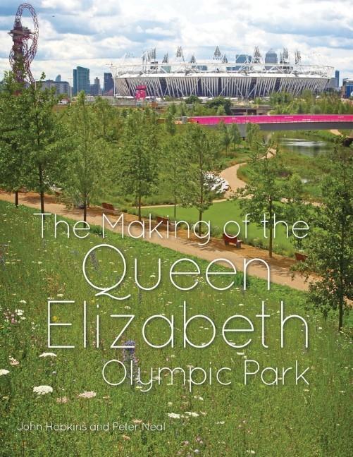 Cover: 9781119940692 | The Making of the Queen Elizabeth Olympic Park | Hopkins (u. a.)