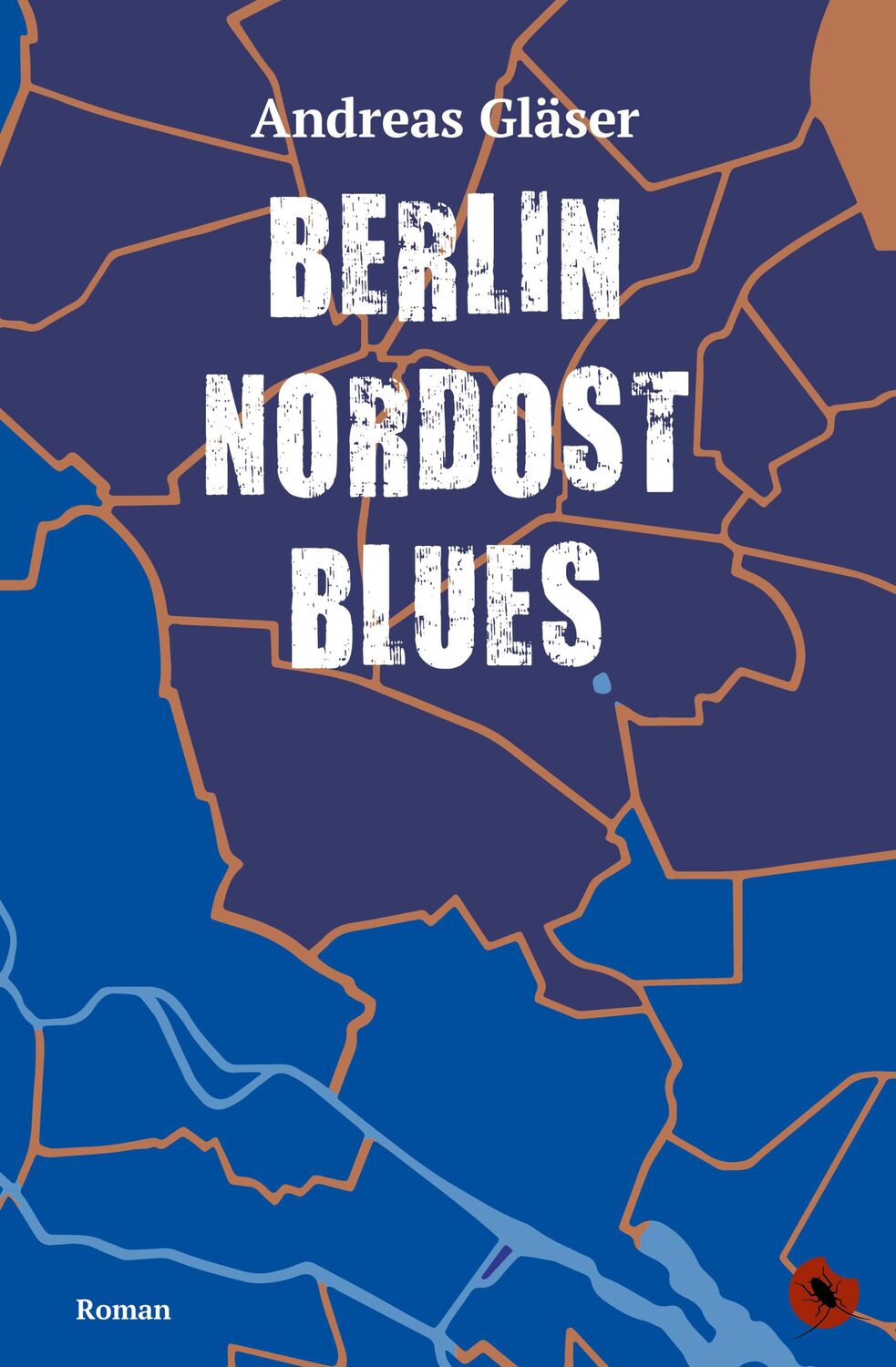 Cover: 9783959962841 | Berlin Nordost Blues | Roman | Andreas Gläser | Taschenbuch | 214 S.