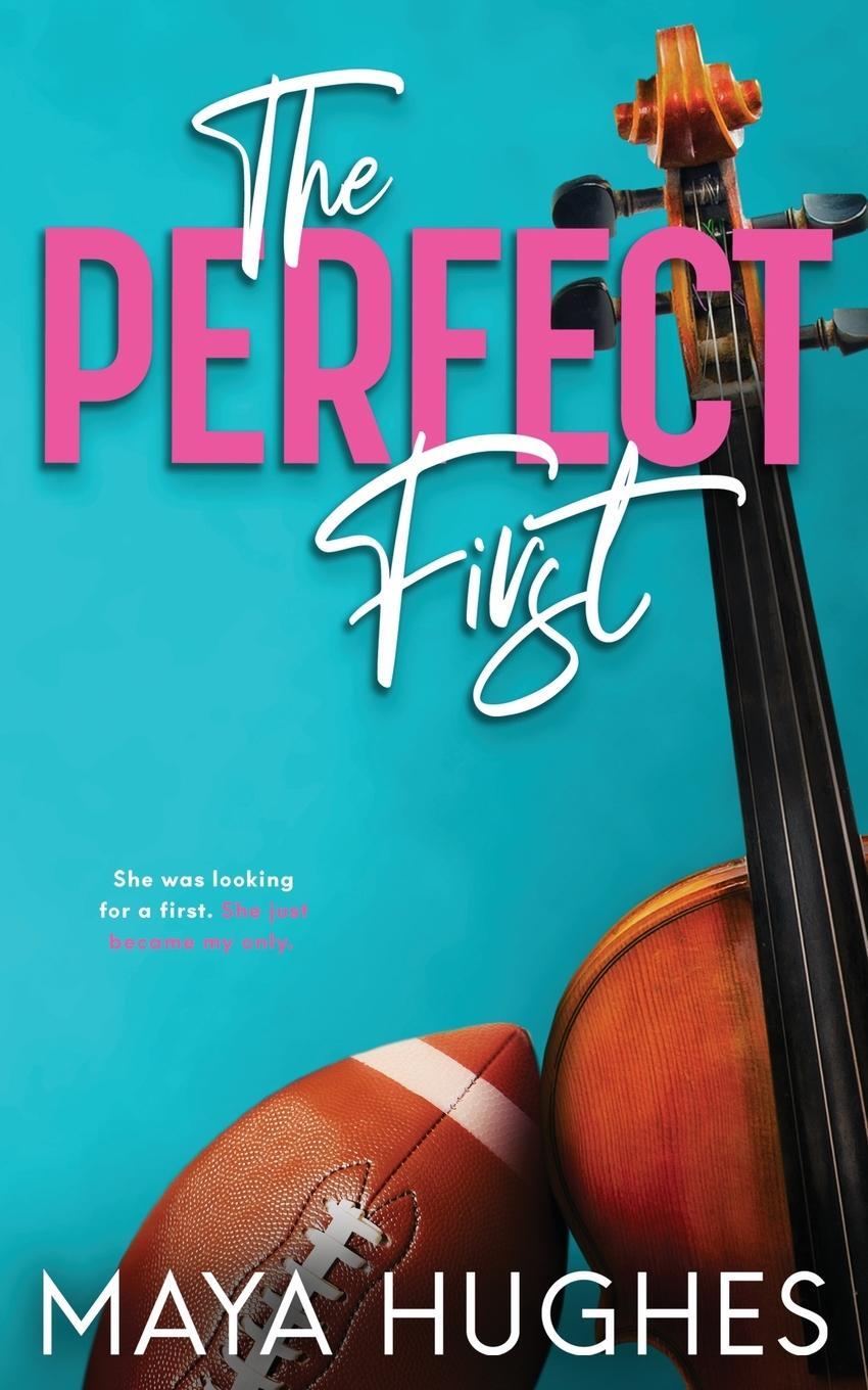 Cover: 9781950117178 | The Perfect First | Maya Hughes | Taschenbuch | Paperback | Englisch