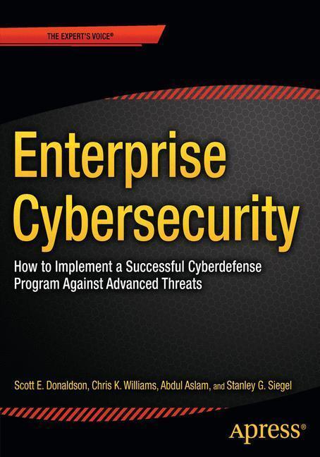 Bild: 9781430260820 | Enterprise Cybersecurity | Scott E. Donaldson (u. a.) | Taschenbuch