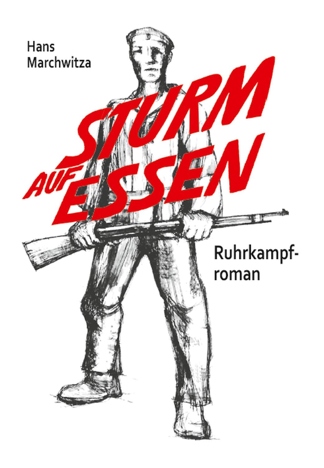 Cover: 9783880215627 | Sturm auf Essen | Ruhrkampf-Roman | Hans Marchwitza | Taschenbuch