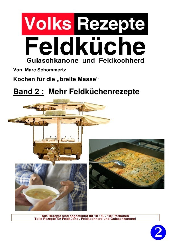 Cover: 9783844200171 | Volksrezepte Band 2 - Mehr Feldküchenrezepte | Marc Schommertz | Buch