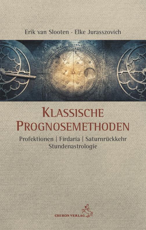 Cover: 9783899972788 | Klassische Prognosemethoden | Profektionen - Firdaria - Saturnrückkehr