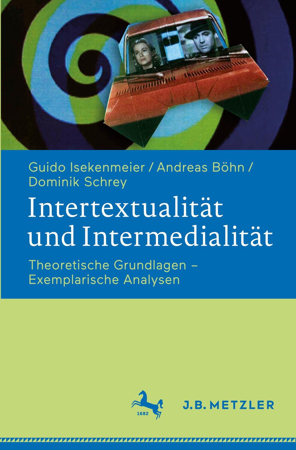 Cover: 9783476043764 | Intertextualität und Intermedialität | Guido Isekenmeier (u. a.)