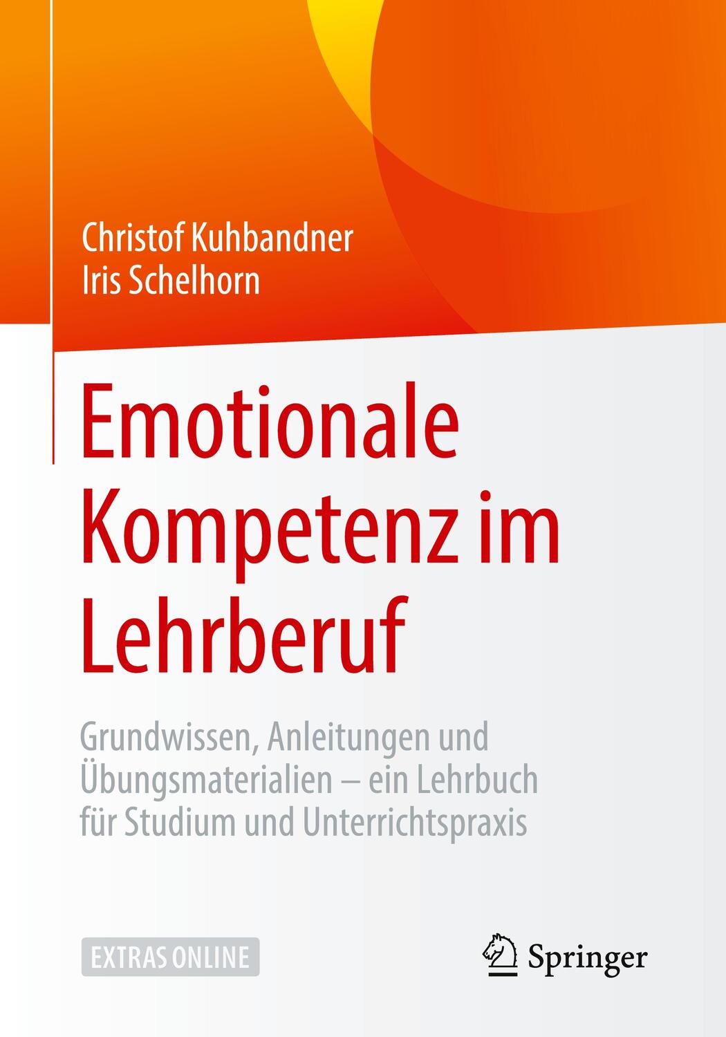 Cover: 9783658269838 | Emotionale Kompetenz im Lehrberuf | Christof Kuhbandner (u. a.) | Buch