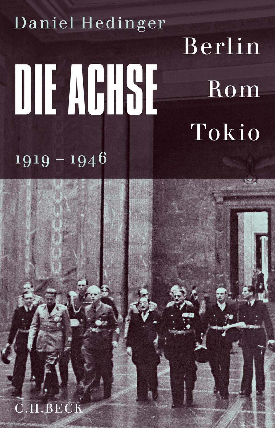 Cover: 9783406741531 | Die Achse | Berlin - Rom - Tokio | Daniel Hedinger | Buch | Deutsch