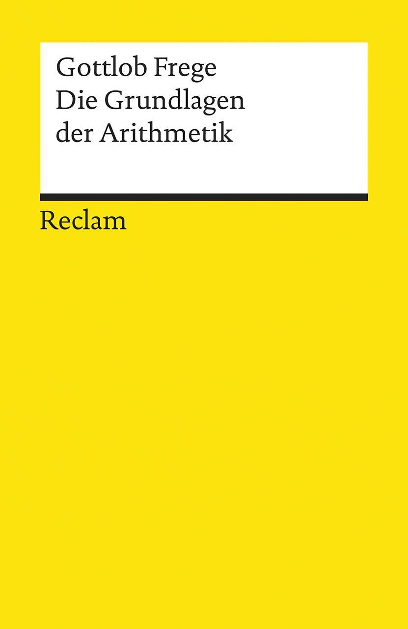 Cover: 9783150084250 | Die Grundlagen der Arithmetik | Gottlob Frege | Taschenbuch | Deutsch