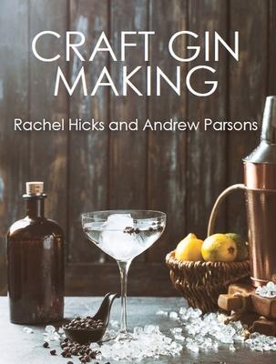 Cover: 9781785008146 | Craft Gin Making | Andrew Parsons (u. a.) | Taschenbuch | Englisch