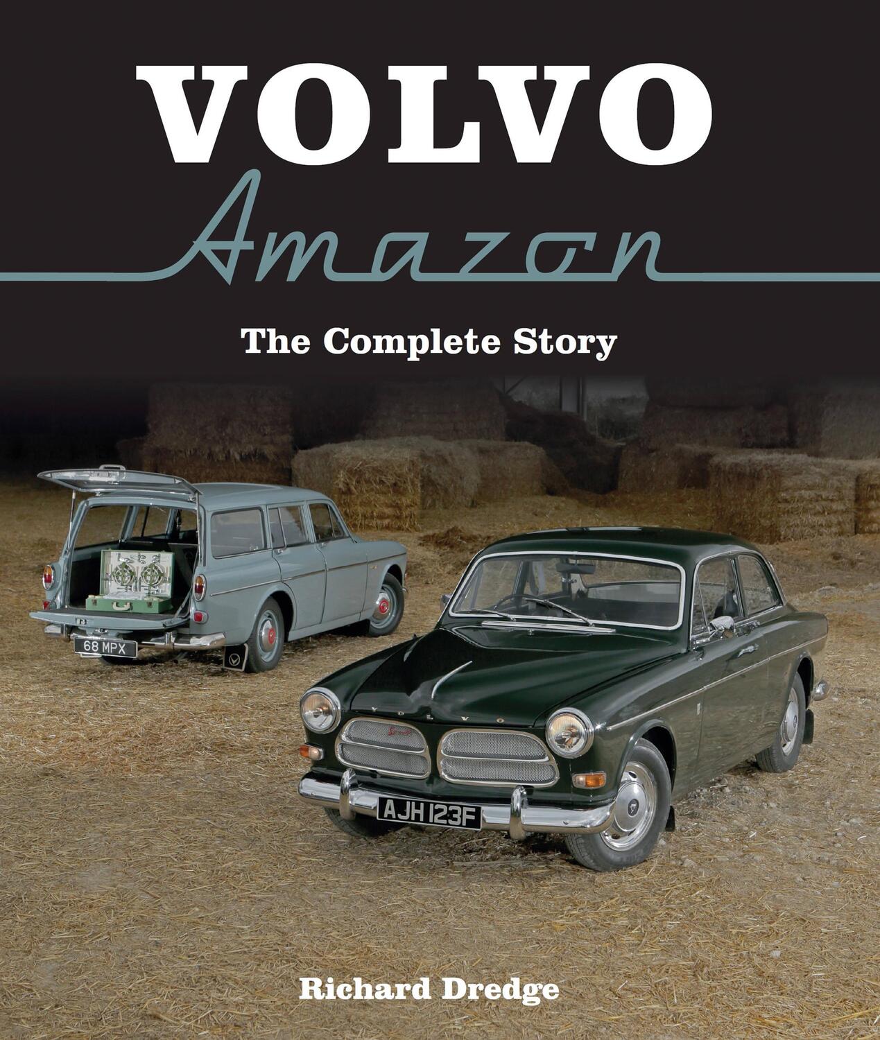 Cover: 9781785001048 | Volvo Amazon | The Complete Story | Richard Dredge | Buch | Gebunden