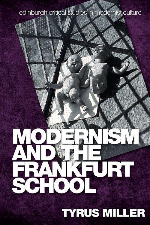Cover: 9781474473217 | Modernism and the Frankfurt School | Tyrus Miller | Taschenbuch | 2020