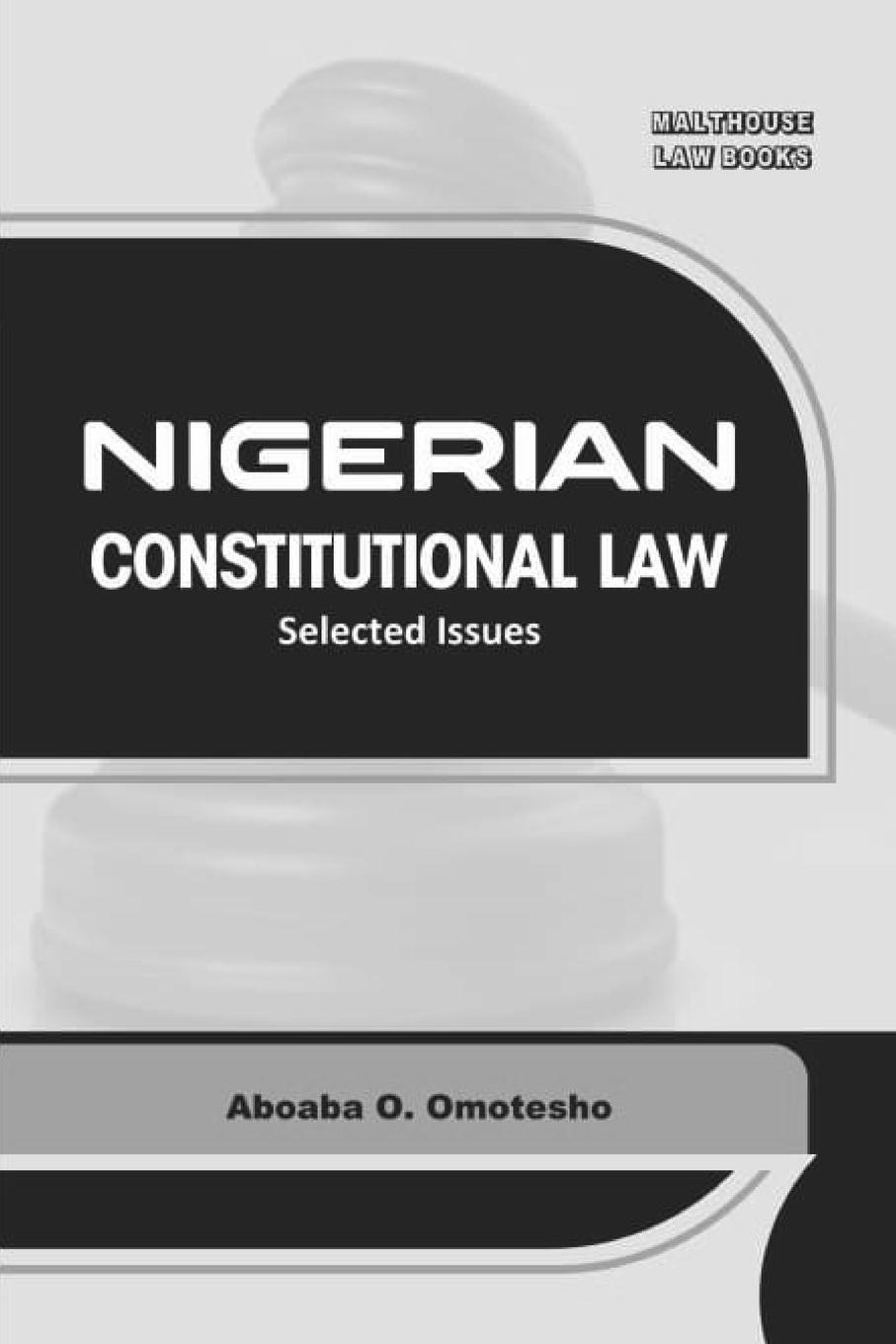 Cover: 9789786061887 | Nigerian Constitutional Law | Selected issues | Aboaba O. Omotesho