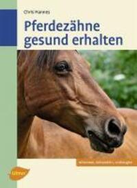 Cover: 9783800157723 | Pferdezähne gesund erhalten | Erkennen, Behandeln, Vorbeugen | Hannes
