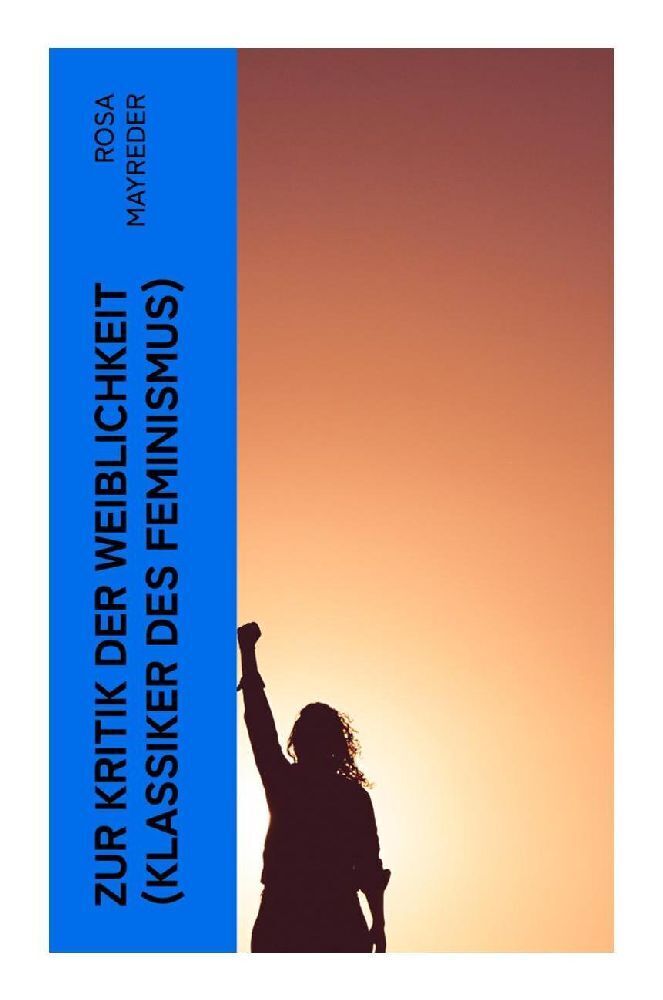 Cover: 9788027356317 | Zur Kritik der Weiblichkeit (Klassiker des Feminismus) | Rosa Mayreder