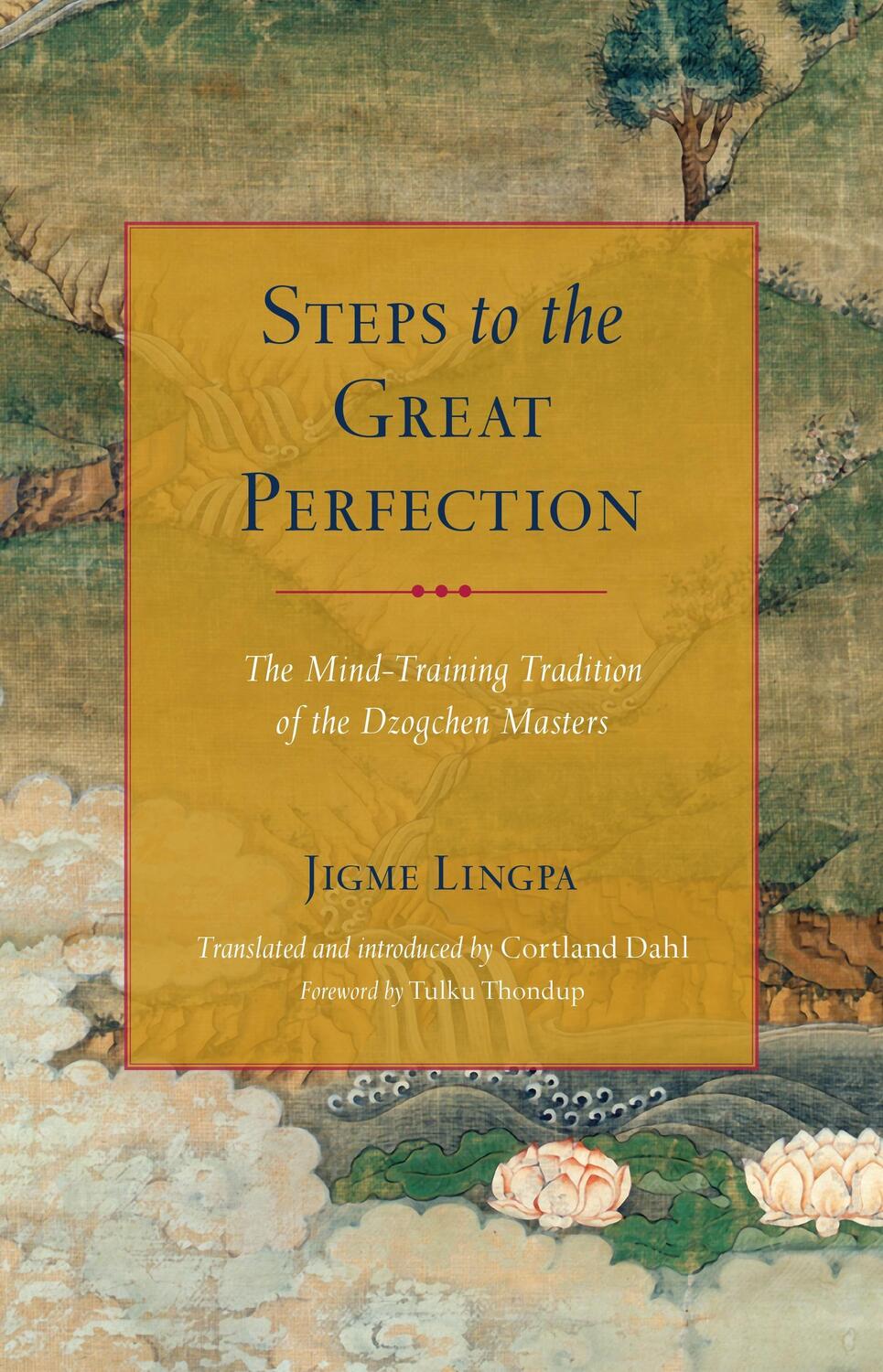 Cover: 9781559394772 | Steps to the Great Perfection | Jigme Lingpa | Taschenbuch | Englisch