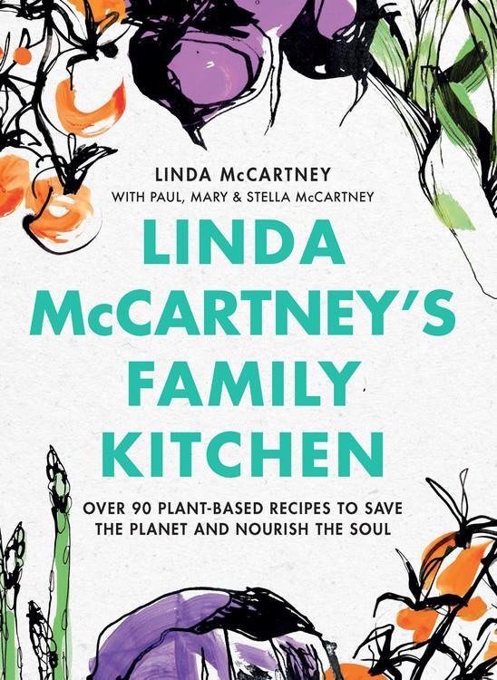 Cover: 9780316497985 | Linda McCartney's Family Kitchen: Over 90 Plant-Based Recipes to...