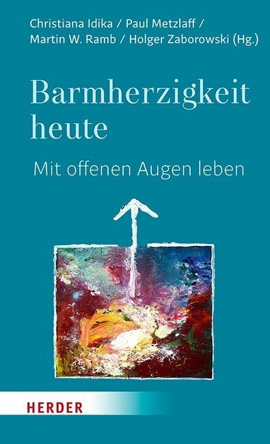 Cover: 9783451378966 | Barmherzigkeit heute | Mit offenen Augen leben | Idika (u. a.) | Buch