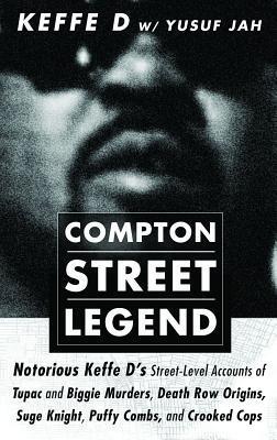 Cover: 9781732181304 | Compton Street Legend: Notorious Keffe D's Street-Level Accounts of...