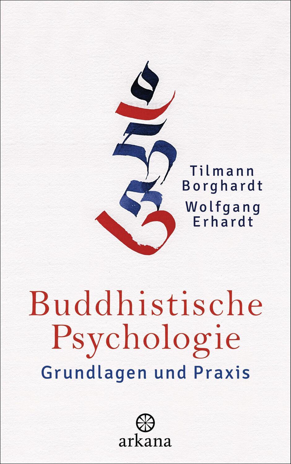 Cover: 9783442341764 | Buddhistische Psychologie | Grundlagen und Praxis | Borghardt (u. a.)