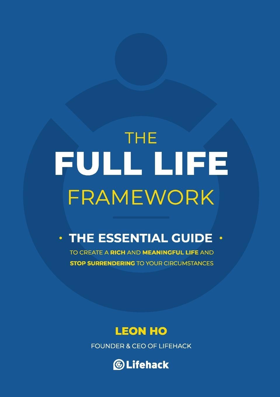 Cover: 9789887490906 | The Full Life Framework, The Essential Guide | Leon Ho | Taschenbuch