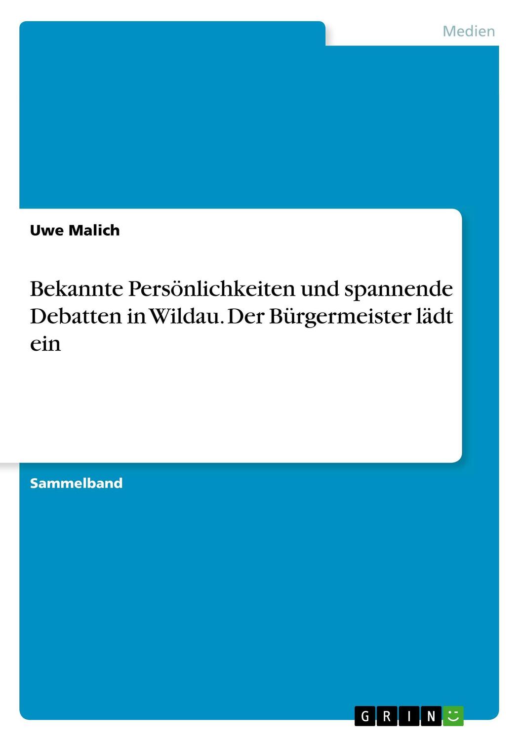 Cover: 9783668704954 | Bekannte Persönlichkeiten und spannende Debatten in Wildau. Der...