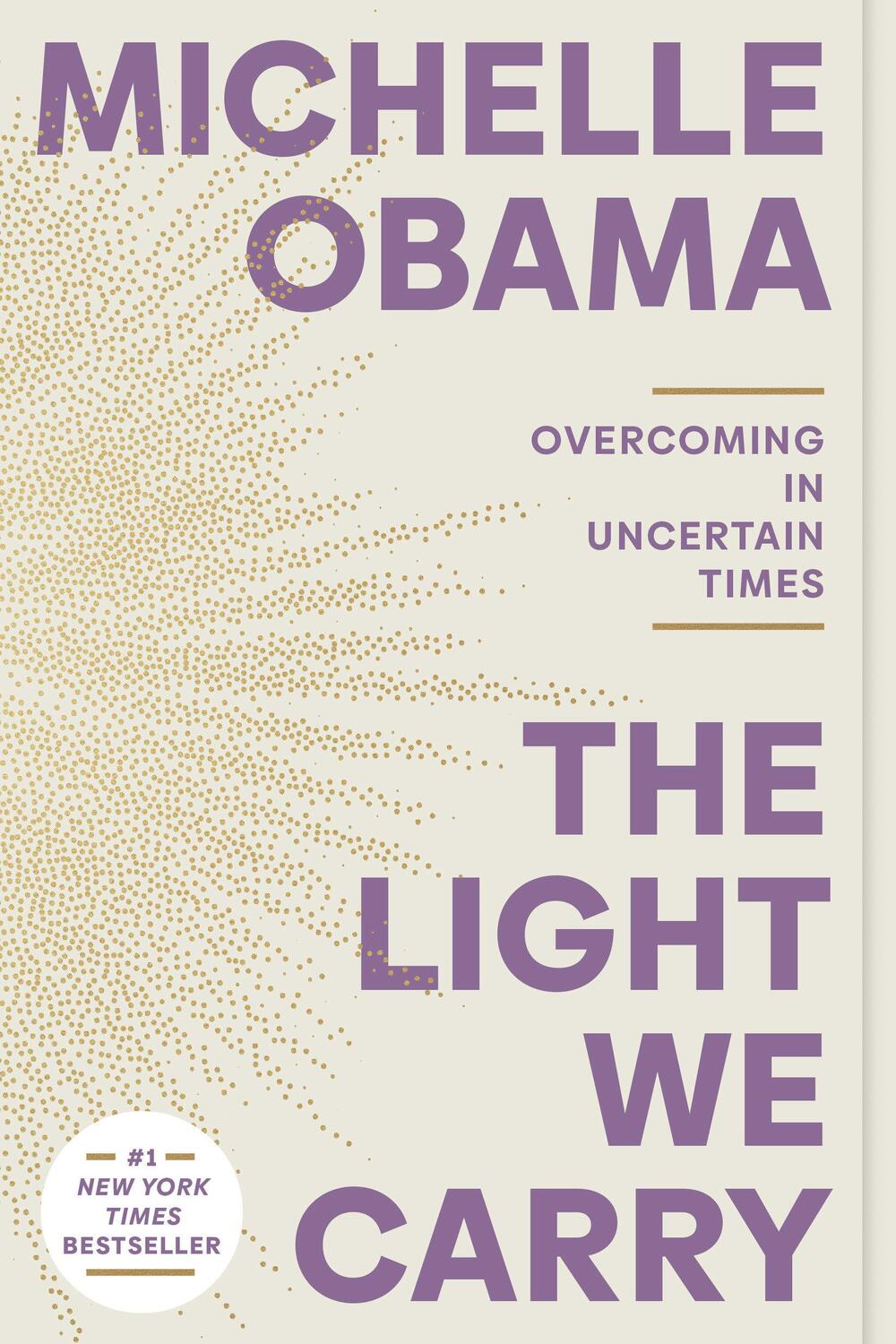 Cover: 9780593237489 | The Light We Carry | Overcoming in Uncertain Times | Michelle Obama