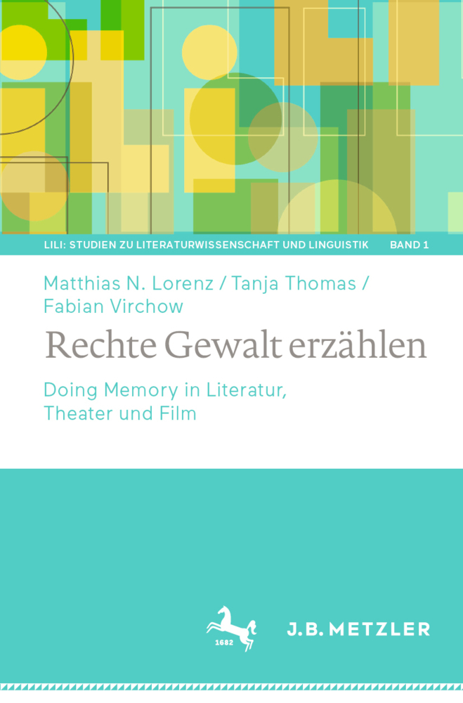 Cover: 9783476058270 | Rechte Gewalt erzählen | Doing Memory in Literatur, Theater und Film