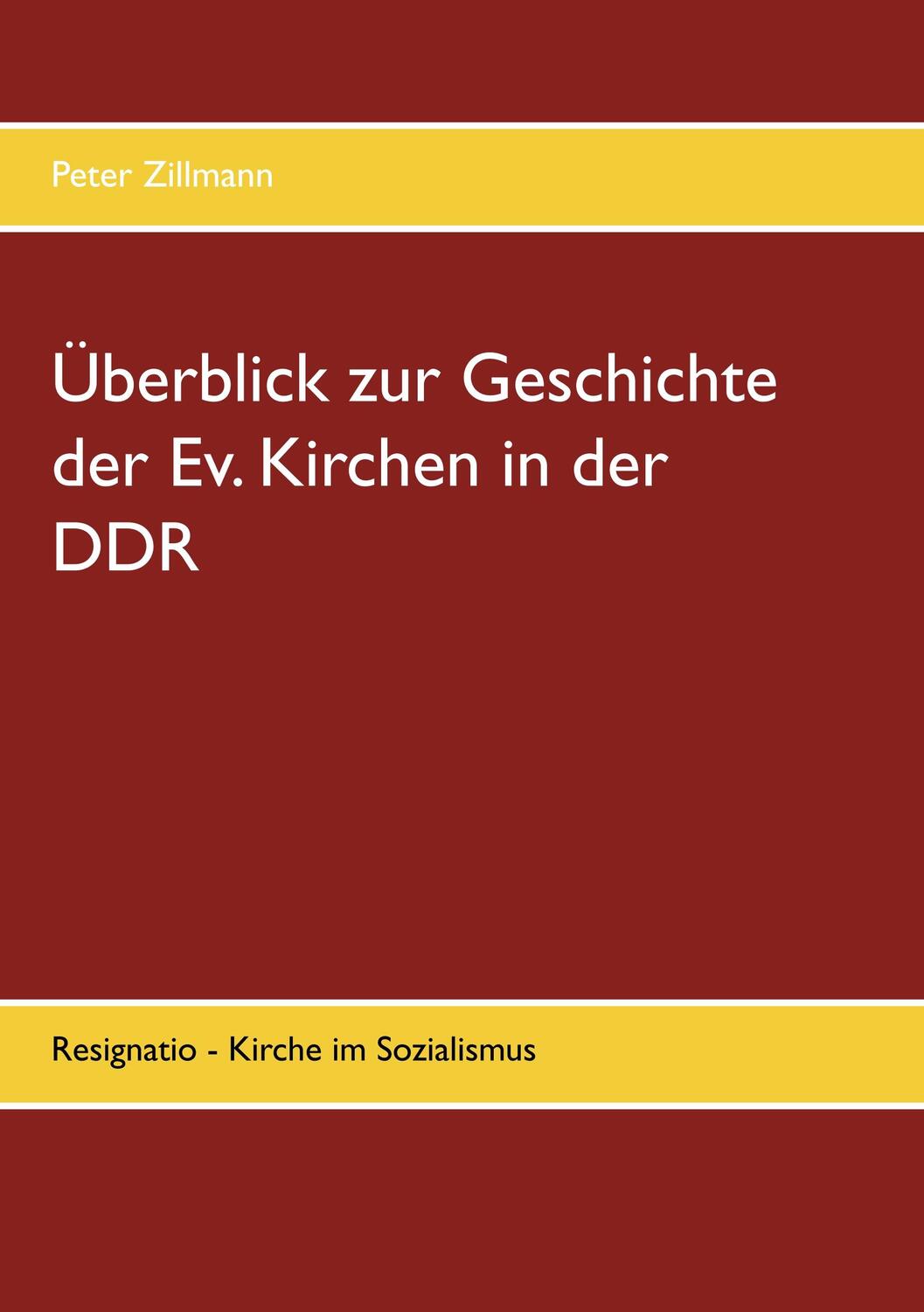 Cover: 9783750427082 | Überblick zur Geschichte der Ev. Kirchen in der DDR | Peter Zillmann