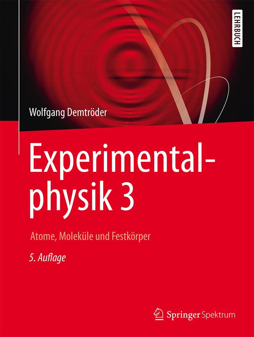 Cover: 9783662490938 | Experimentalphysik 3 | Atome, Moleküle und Festkörper | Demtröder