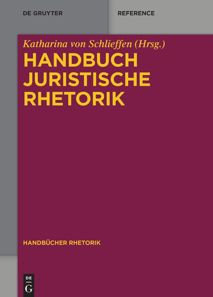 Cover: 9783110318081 | Handbuch Juristische Rhetorik | Katharina Gräfin Schlieffen | Buch