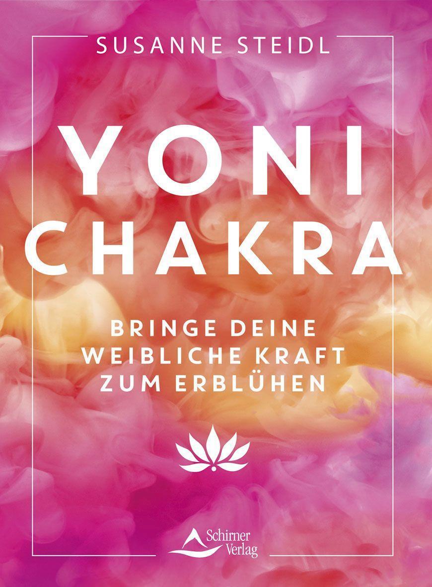 Cover: 9783843415545 | Yoni-Chakra | Bringe deine weibliche Kraft zum Erblühen | Steidl