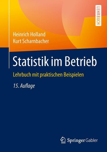Cover: 9783834947499 | Statistik im Betrieb | Lehrbuch mit praktischen Beispielen | Buch