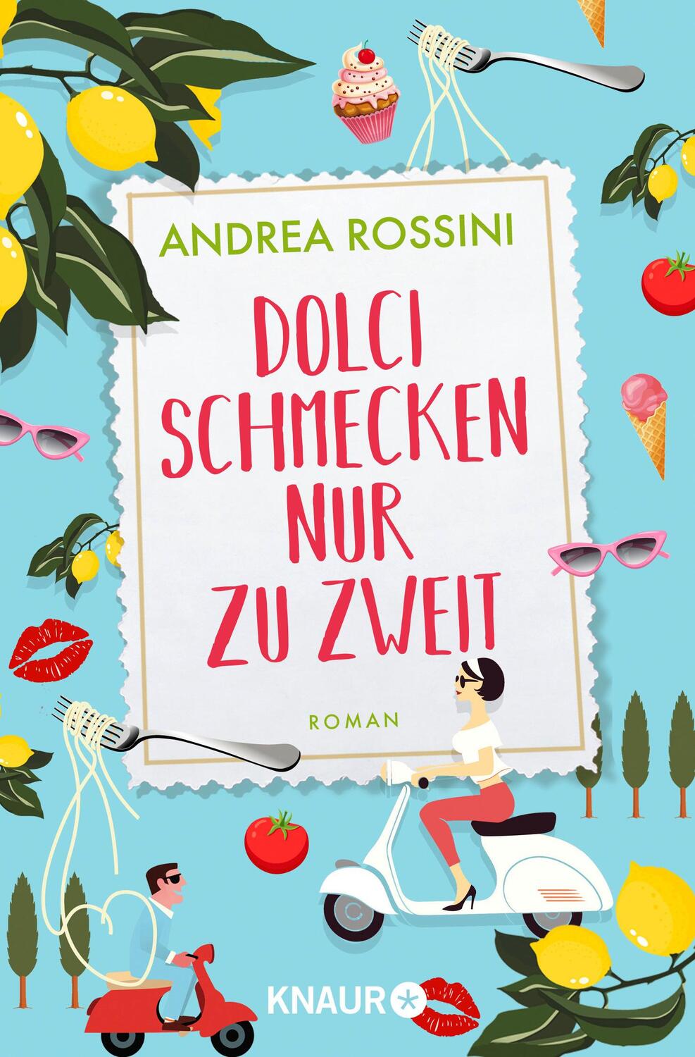 Cover: 9783426523087 | Dolci schmecken nur zu zweit | Roman | Andrea Rossini | Taschenbuch