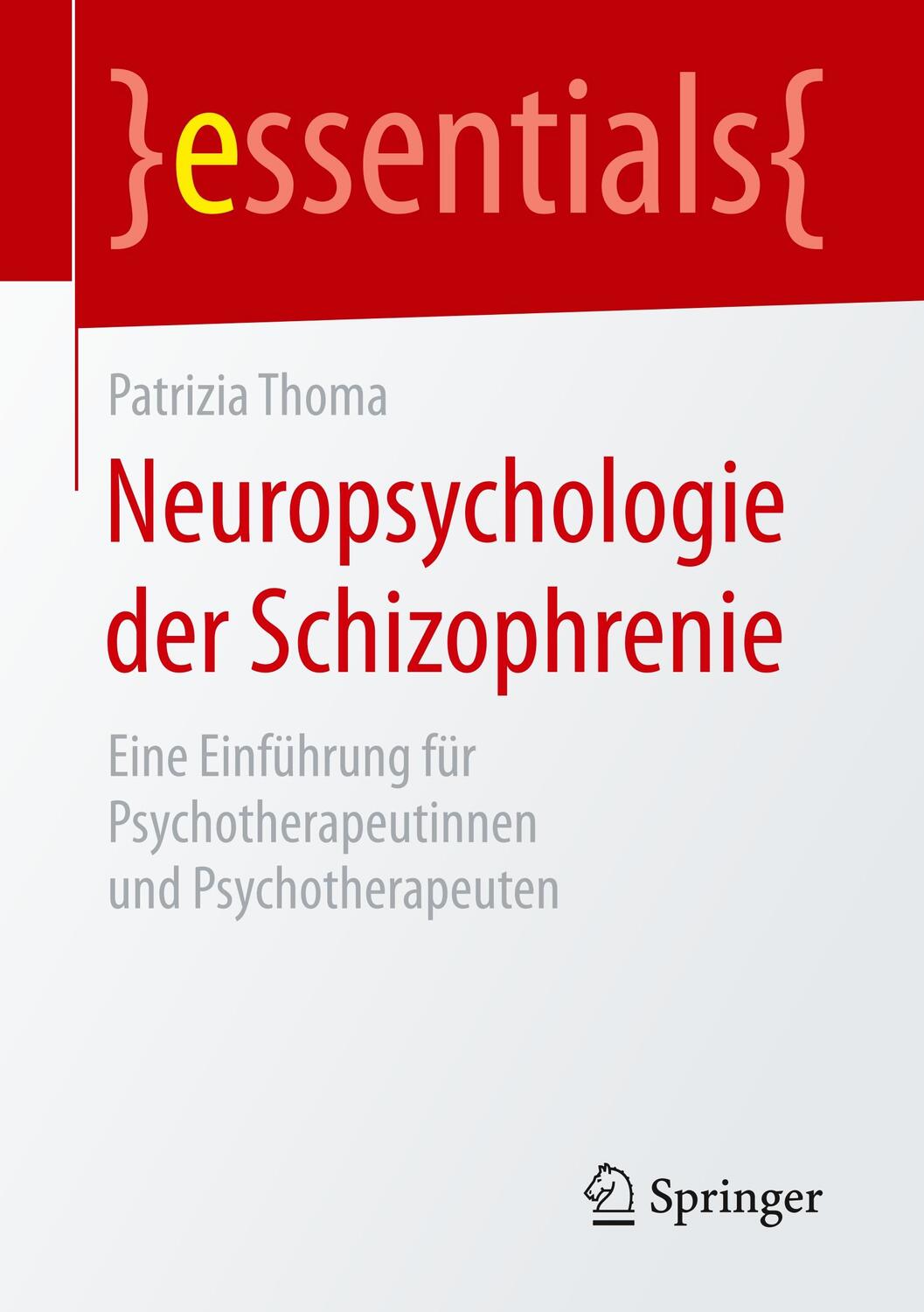 Cover: 9783658257354 | Neuropsychologie der Schizophrenie | Patrizia Thoma | Taschenbuch