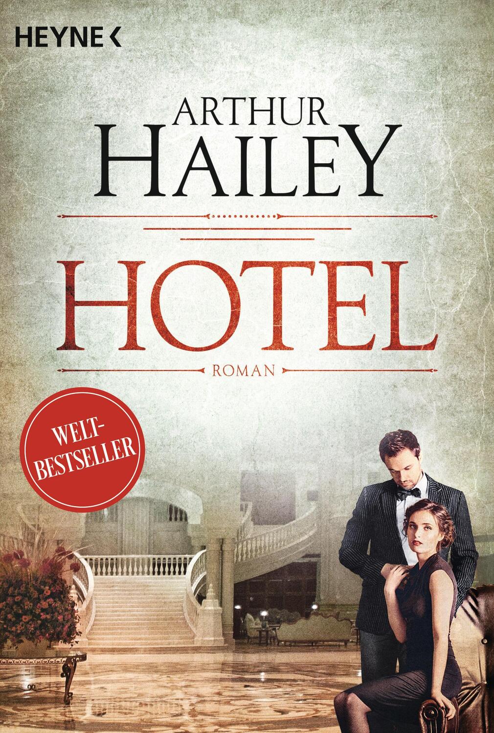Cover: 9783453422193 | Hotel | Roman - | Arthur Hailey | Taschenbuch | Deutsch | 2017 | Heyne
