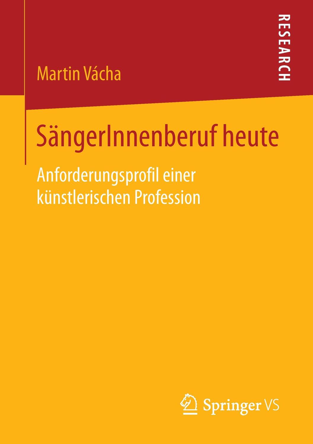 Cover: 9783658133726 | SängerInnenberuf heute | Martin Vácha | Taschenbuch | Paperback | 2016