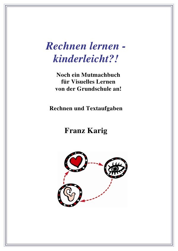 Cover: 9783844273694 | Rechnen lernen - kinderleicht?! | Franz Karig | Taschenbuch | epubli