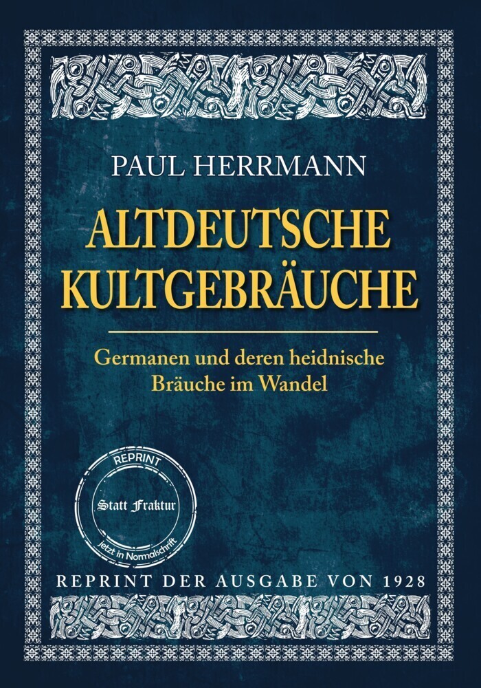 Cover: 9783989790117 | ALTDEUTSCHE KULTGEBRÄUCHE | Paul Herrmann | Taschenbuch | Deutsch